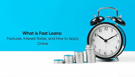 Understanding Fast Loans: A Comprehensive Guide to Quick Financial Solutions